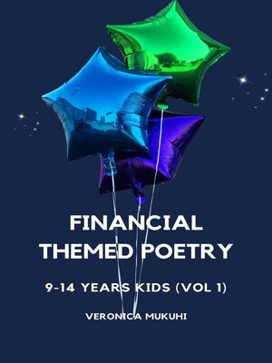 cover image of Financial Themed Poetry for 9-14 Years Kids (Vol 1)